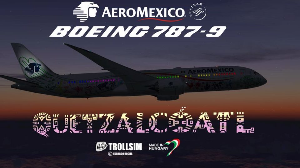 Aeromexico Quetzalcoatl Boeing 787-9 for FSX