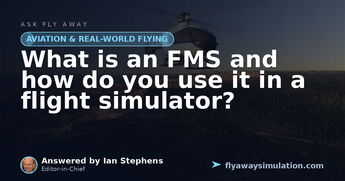 What is an FMS and how do you use it in a flight simulator? | Fly Away ...