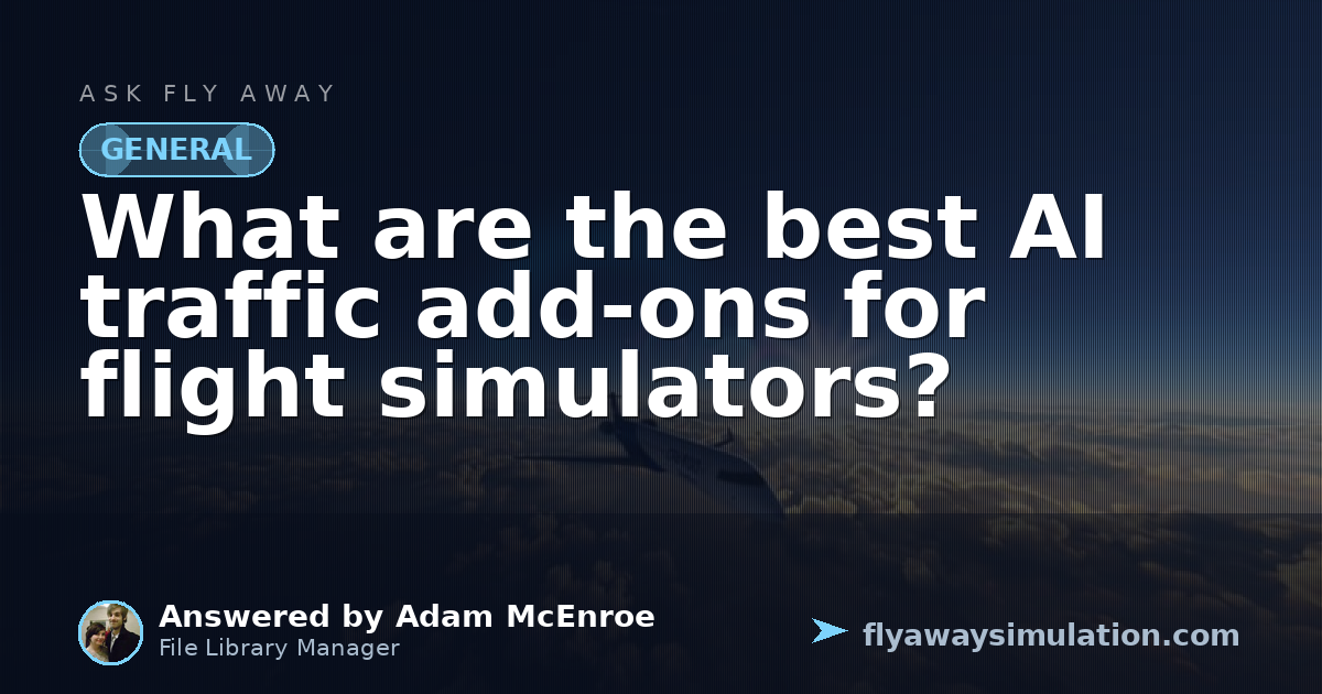 What are the best AI traffic add-ons for flight simulators? | Fly Away ...