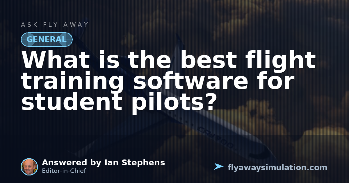 What is the best flight training software for student pilots? | Fly ...