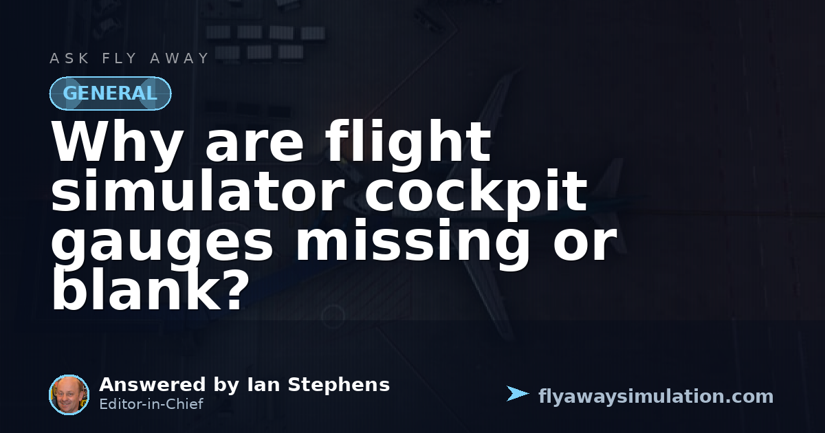 Missing Insert Why are flight simulator cockpit gauges missing or blank? | Fly Away ...