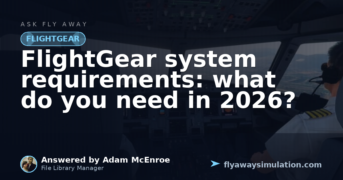 Linux File System Lib FlightGear system requirements: what do you need in 2026? | Fly Away ...