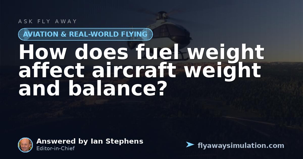 How does fuel weight affect aircraft weight and balance? | Fly Away ...