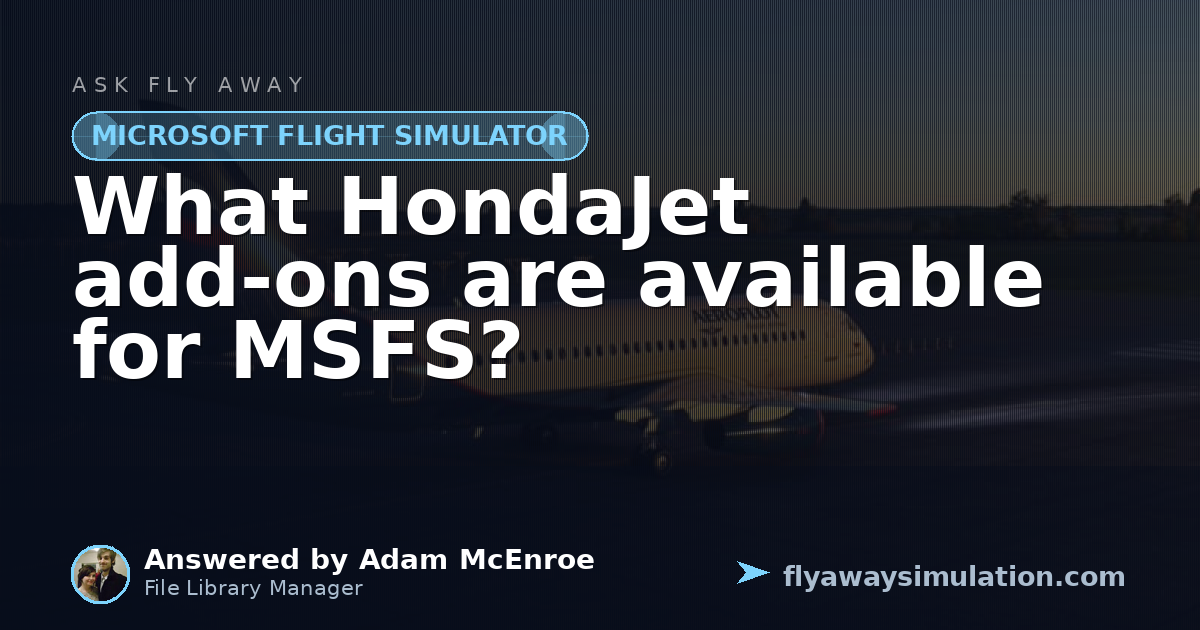 What HondaJet add-ons are available for MSFS? | Fly Away Simulation