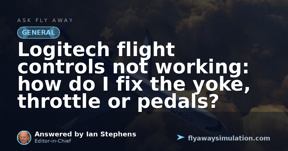 Logitech flight controls not working: how do I fix the yoke, throttle ...