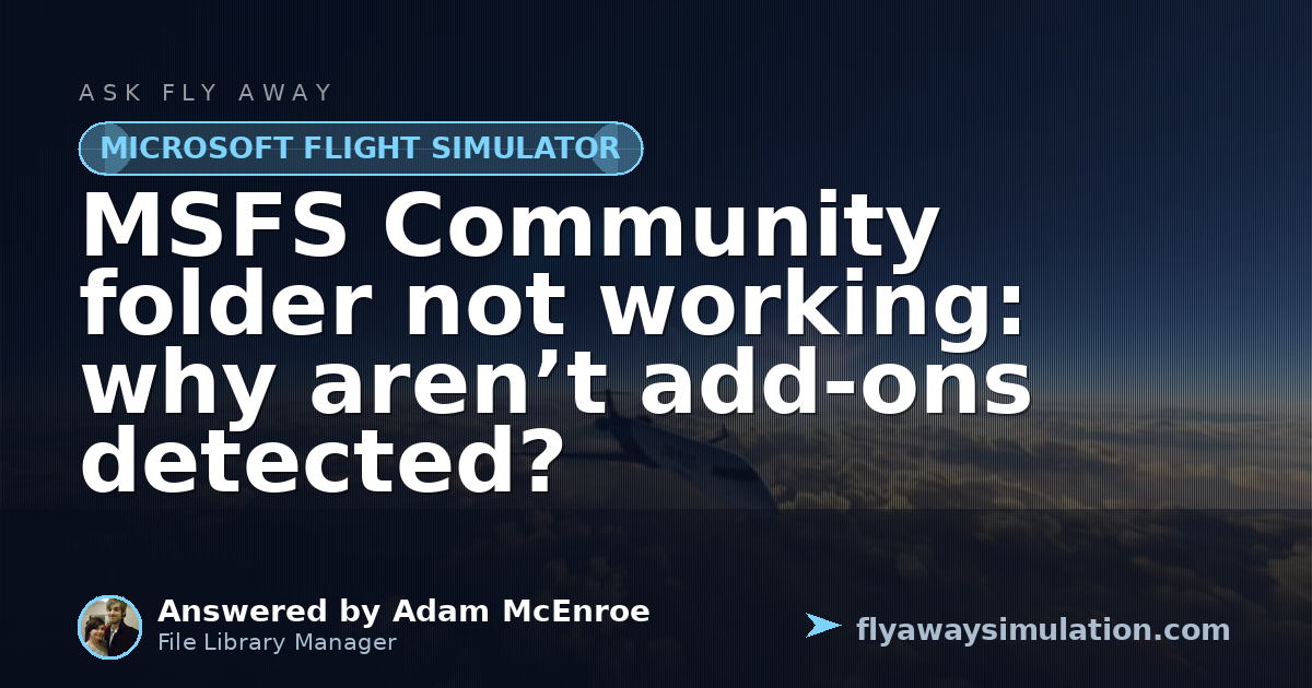 MSFS Community folder not working: why aren’t add-ons detected? | Fly ...