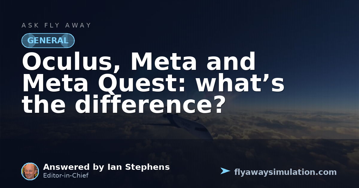 Oculus, Meta and Meta Quest: what’s the difference? | Fly Away Simulation