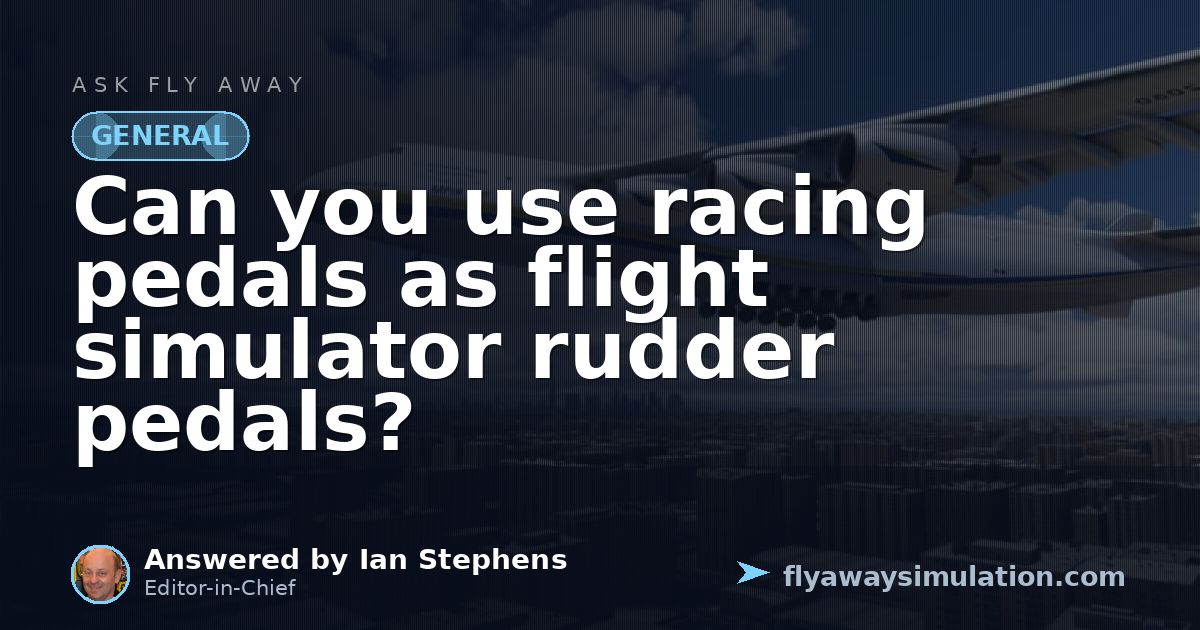 Can you use racing pedals as flight simulator rudder pedals? | Fly Away ...