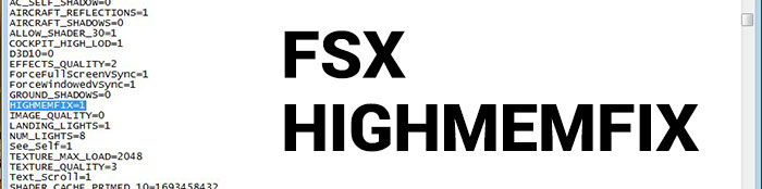 HIGHMEMFIX in notepad while editing fsx.cfg